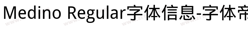 Medino Regular字体信息字体转换